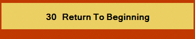 30   Return To Beginning